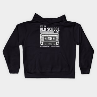 It's An Old School Thing - 90s Vintage Casette Kids Hoodie